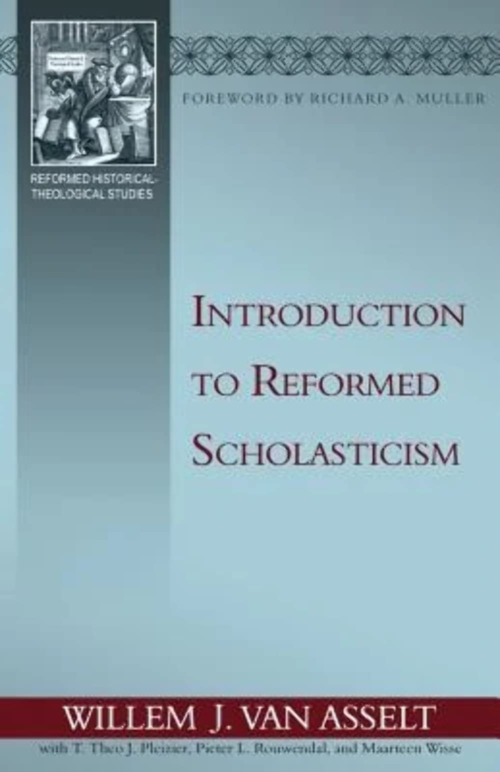 Introduction to Reformed Scholasticism (Reformed HistoricalTheological Studies),Used