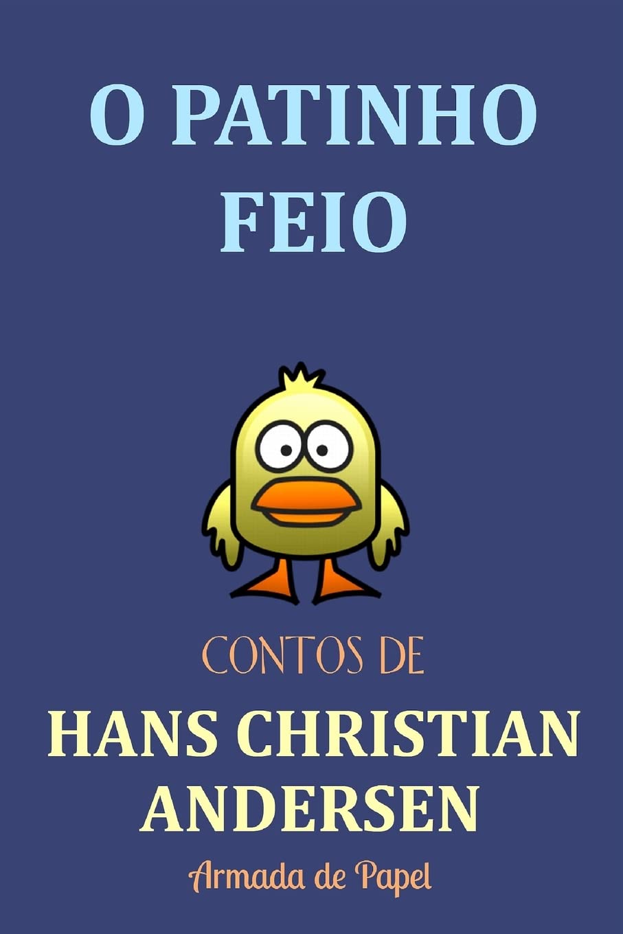 O Patinho Feio (Contos de Hans Christian Andersen) (Portuguese Edition),Used