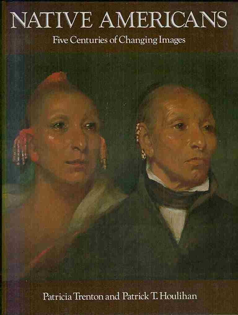 Native Americans: Five Centuries of Changing Images,Used