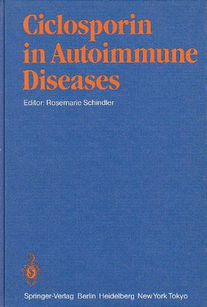 Ciclosporin In Autoimmune Diseases: 1St International Symposium, Basle, March 1820, 1985,Used