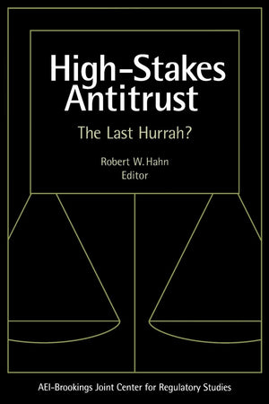 Highstakes Antitrust: The Last Hurrah?,New