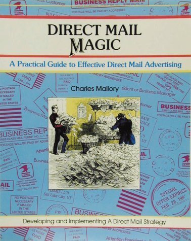 Direct Mail Magic: A Practical Guide to Effective Direct Mail Advertising (FiftyMinute Series),Used