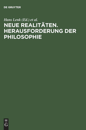 Neue Realitten. Herausforderung Der Philosophie: Xvi. Deutscher Kongre Fr Philosophie Berlin 20.24. September 1993 (German Edit,Used