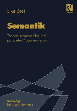 Semantik: Theorie sequentieller und paralleler Programmierung (Lehrbuch Informatik) (German Edition),Used