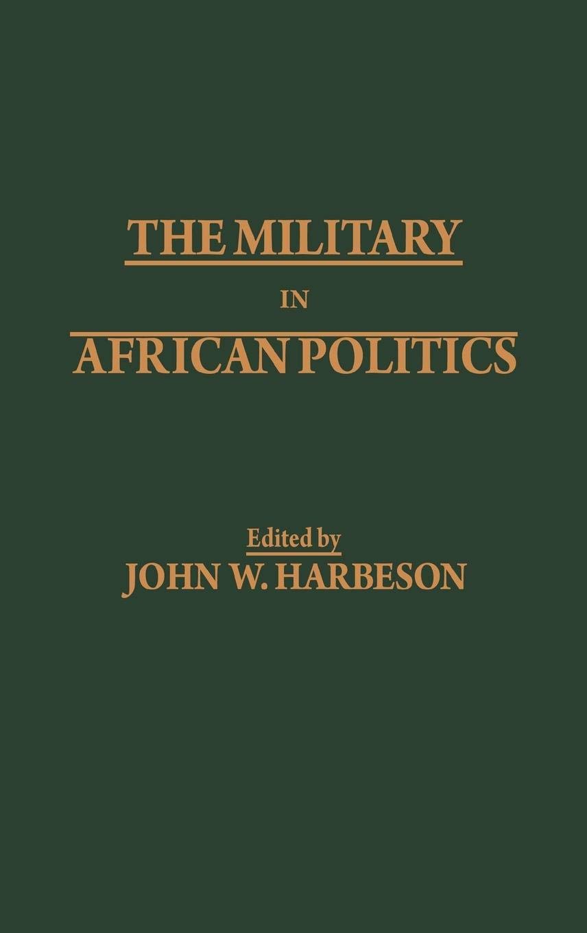 The Military in African Politics (SAIS Studies on Africa),Used
