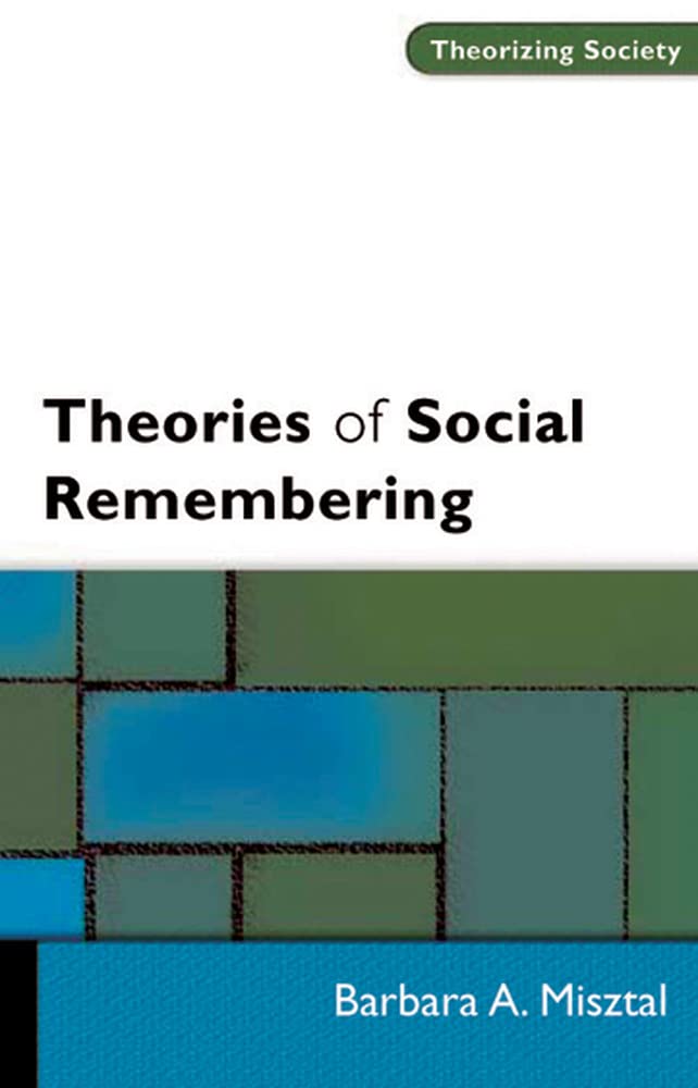 Theories of Social Remembering (Theorizing Society),Used