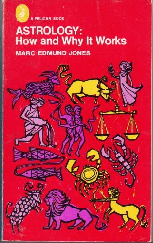 Astrology: How and Why It Works,Used