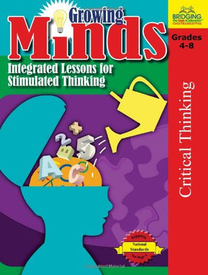Growing Minds: Integrated Lessons For Simulated Thinking, Grades 48 (Critical Thinking Series),Used