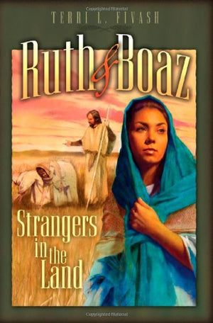 Ruth And Boaz: Strangers In The Land-new,New