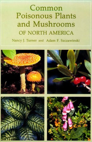 Common Poisonous Plants and Mushrooms of North America,Used