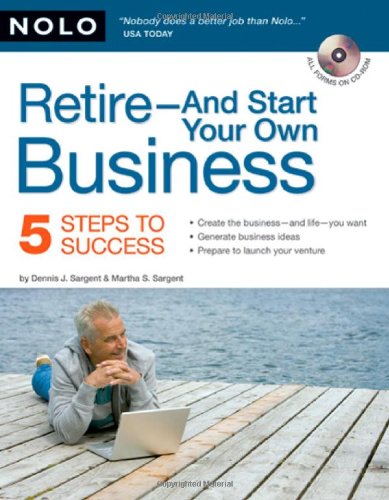 Retire  And Start Your Own Business: Five Steps to Success,Used