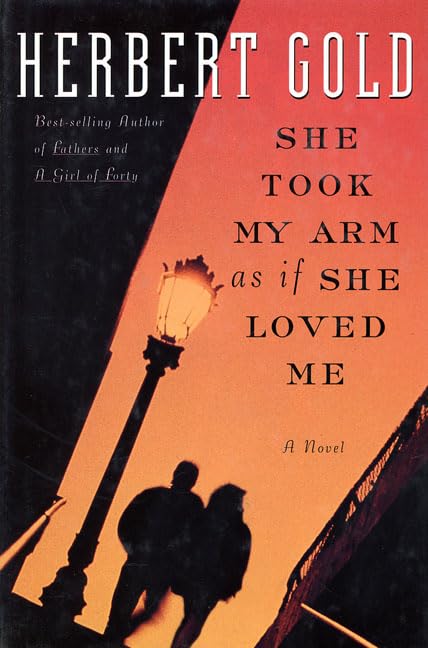She Took My Arm As If She Loved Me: A Novel,Used