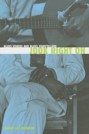 Jook Right On: Blues Stories and Blues Storytellers,Used