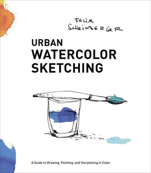 Urban Watercolor Sketching: A Guide to Drawing, Painting, and Storytelling in Color,Used