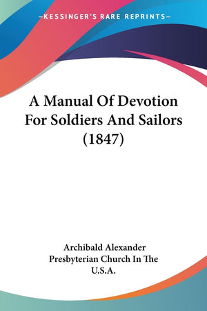 A Manual Of Devotion For Soldiers And Sailors (1847),New