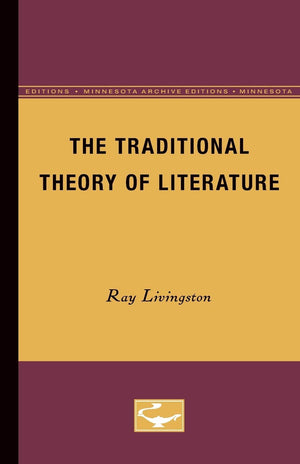 The Traditional Theory Of Literature (Minnesota Archive Editions),Used