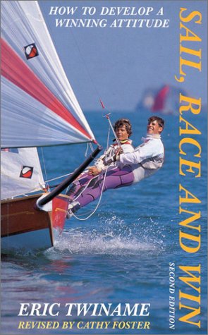 Sail, Race and Win: How to Develop a Winning Attitude,Used