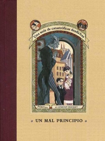 Un mal principio / The Bad Beginning (Una serie de catastroficas desdichas / A Series of Unfortunate Events) (Spanish Edition),Used