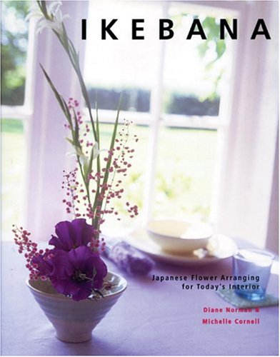 Ikebana: Japanese Flower Arranging for Today's Interiors,Used