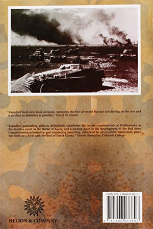 Demolishing The Myth: The Tank Battle At Prokhorovka, Kursk, July 1943: An Operational Narrative