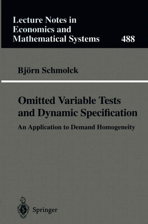 Omitted Variable Tests and Dynamic Specification: An Application to Demand Homogeneity (Lecture Notes in Economics and Mathemati,Used