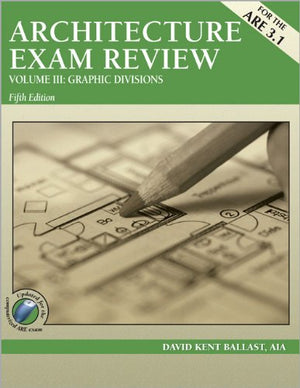 Architecture Exam Review, Volume III: Graphic Divisions, 5th Edition,Used