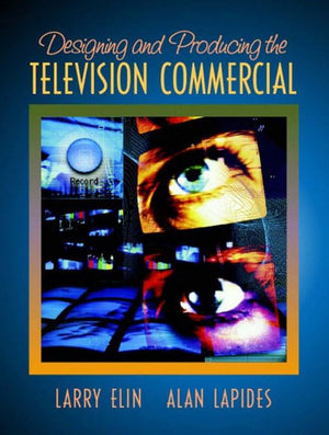 Designing And Producing The Television Commercial,New