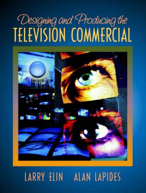 Designing And Producing The Television Commercial,New