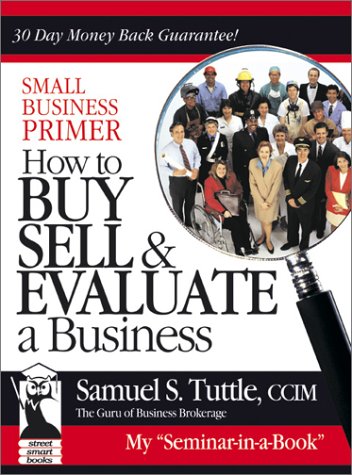 Small Business Primer: How to Buy, Sell & Evaluate a Business,Used