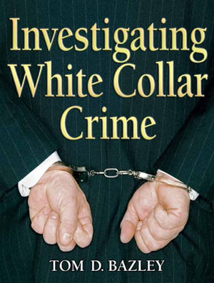Investigating White Collar Crime,New