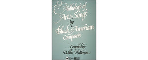 Anthology Of Art Songs By Black American Composers: Voice And Piano
