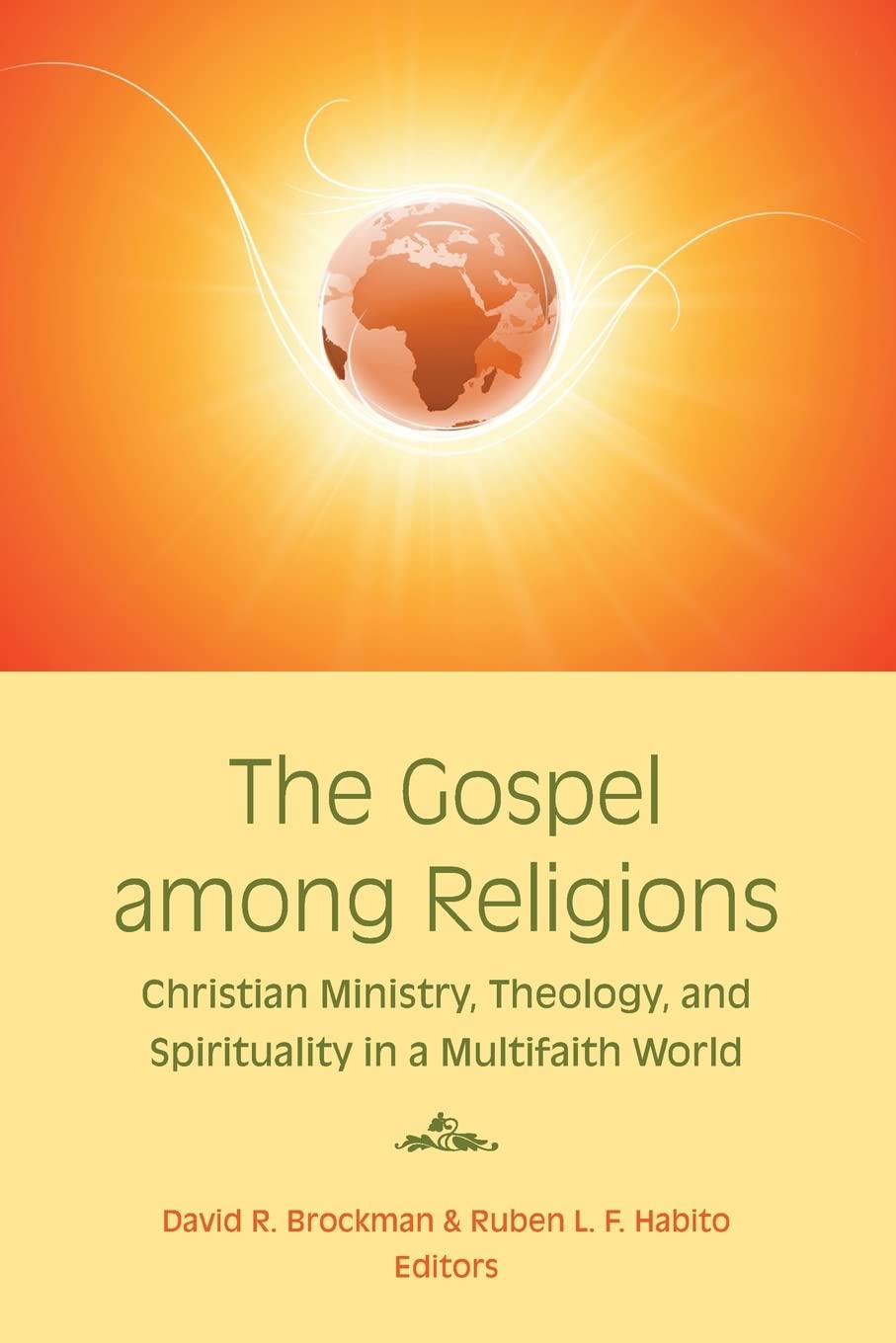 The Gospel Among Religions: Christian Ministry, Theology, and Spirituality in a Multifaith World,Used