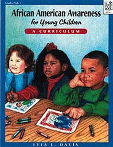 African American Awareness for Young Children: A Curriculum: Teacher Resource,Used
