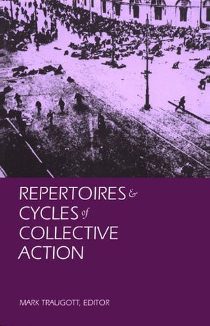 Repertoires And Cycles Of Collective Action,New