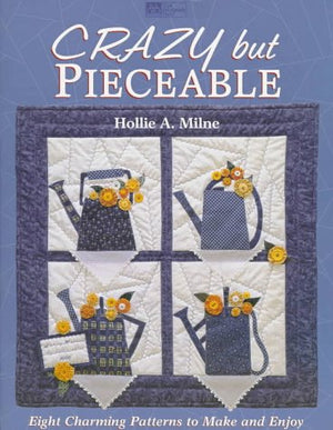 Crazy but Pieceable: Eight Charming Patterns to Make and Enjoy,Used