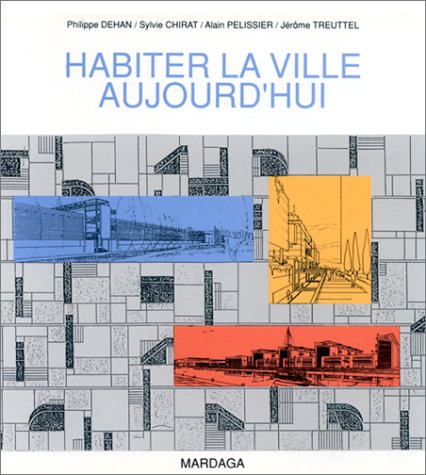 Habiter la ville aujourd'hui: Radiographie d'Europan 2, session francaise (ARCHITECTURE URBANISME) (French Edition),Used