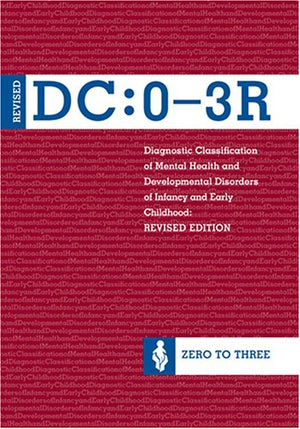 Diagnostic Classification Of Mental Health And Development Disorders Of Infancy And Early Childhood: Dc:03R,Used