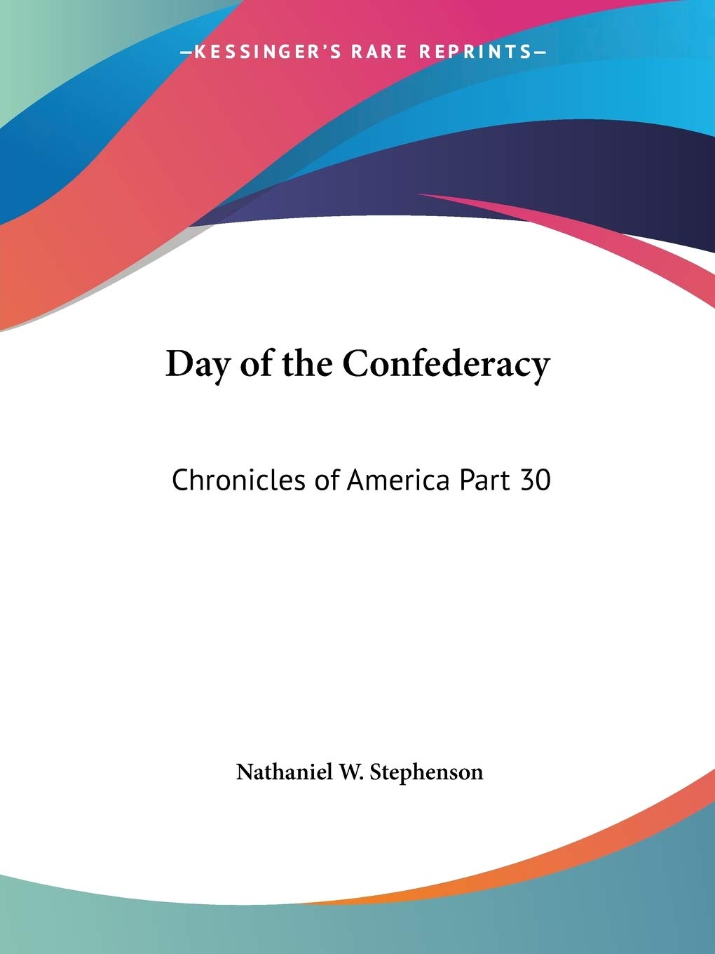 Day of the Confederacy: Chronicles of America Part 30,Used