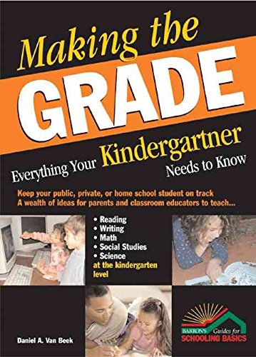 Making the Grade: Everything Your Kindergartner Needs to Know,Used