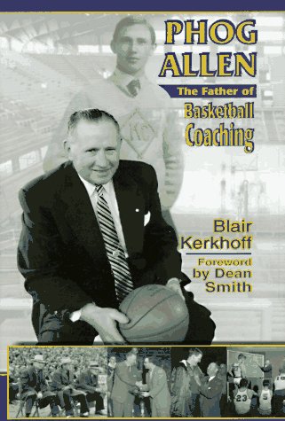 Phog Allen: The Father of Basketball Coaching,Used