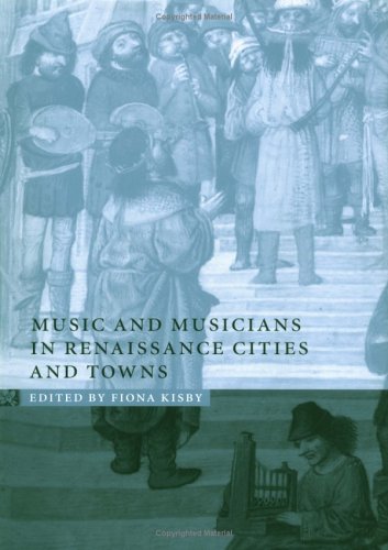 Music and Musicians in Renaissance Cities and Towns,Used