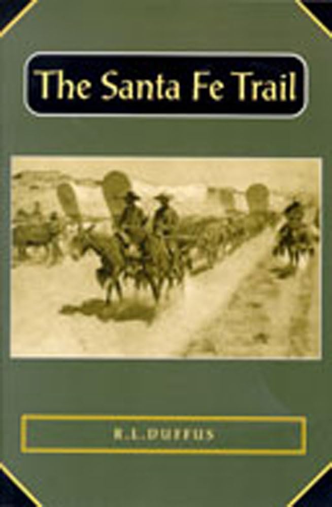 The Santa Fe Trail (Historians of the Frontier and American West),Used