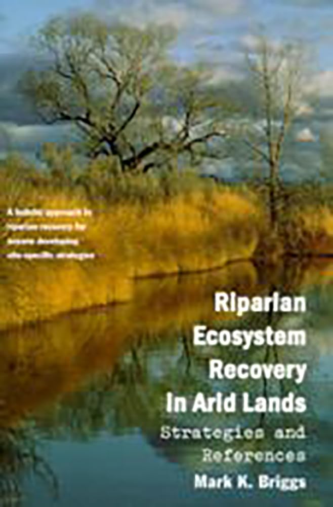 Riparian Ecosystem Recovery In Arid Lands: Strategies And References (Smith]; [Paper At $19.95]),Used