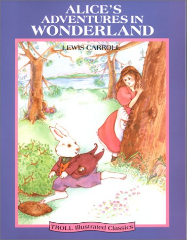 Alice's Adventures in Wonderland (Troll Illustrated Classics),Used