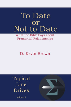 To Date Or Not To Date: What The Bible Says About Premarital Relationships,Used