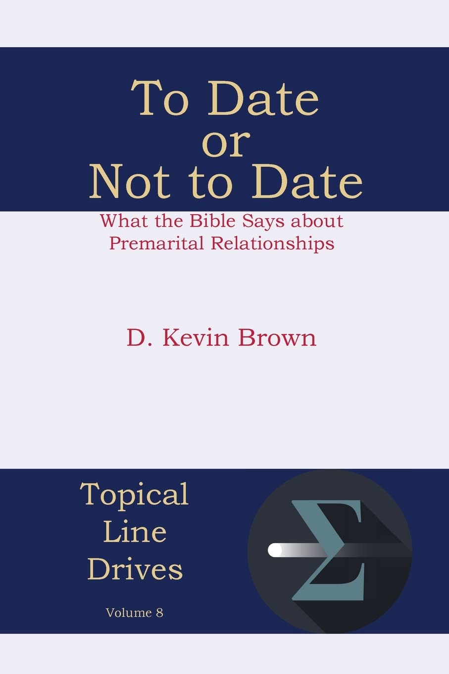 To Date Or Not To Date: What The Bible Says About Premarital Relationships,Used