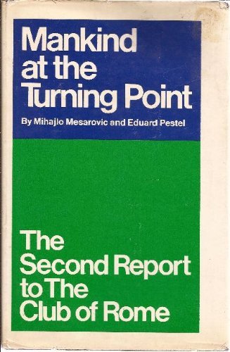 Mankind at the Turning Point: The Second Report...,Used