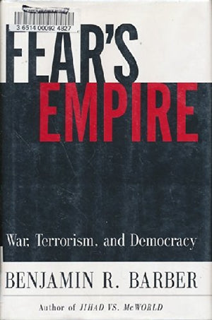 Fears Empire: War, Terrorism, And Democracy In The Age Of Independence,Used