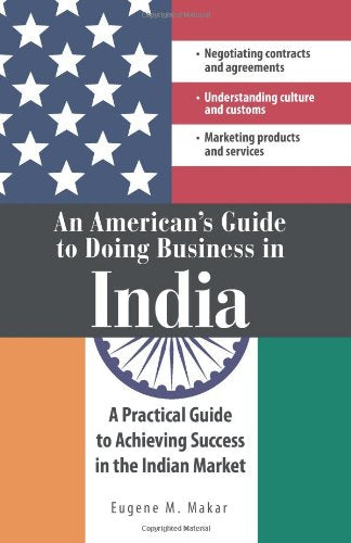 An American'S Guide To Doing Business In India