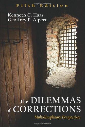 The Dilemmas of Corrections: Multidisciplinary Perspectives,Used